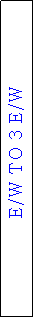 Text Box: E/W TO 3 E/W