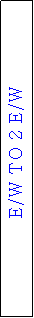 Text Box: E/W TO 2 E/W