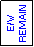 Text Box: E/W REMAIN