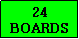 Text Box: 24 BOARDS