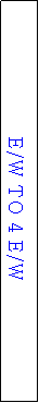 Text Box: E/W TO 4 E/W