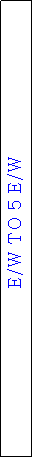 Text Box: E/W TO 5 E/W