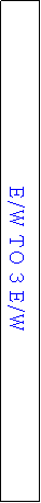 Text Box: E/W TO 3 E/W