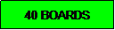 Text Box: 40 BOARDS