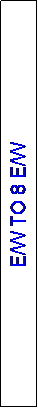 Text Box: E/W TO 8 E/W