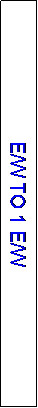Text Box: E/W TO 1 E/W