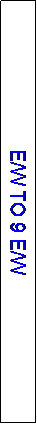 Text Box: E/W TO 9 E/W