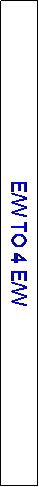 Text Box: E/W TO 4 E/W