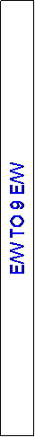 Text Box: E/W TO 9 E/W