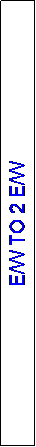 Text Box: E/W TO 2 E/W