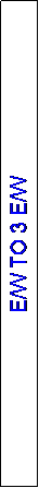 Text Box: E/W TO 3 E/W