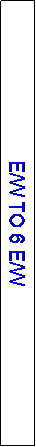 Text Box: E/W TO 6 E/W