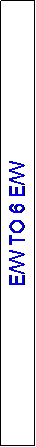 Text Box: E/W TO 6 E/W