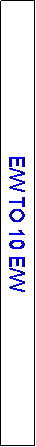 Text Box: E/W TO 10 E/W