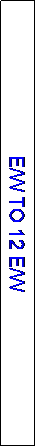 Text Box: E/W TO 12 E/W