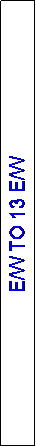 Text Box: E/W TO 13 E/W