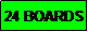 Text Box: 24 BOARDS