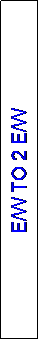 Text Box: E/W TO 2 E/W