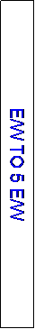 Text Box: E/W TO 5 E/W