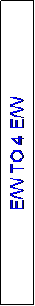 Text Box: E/W TO 4 E/W