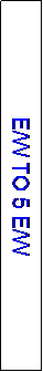 Text Box: E/W TO 5 E/W