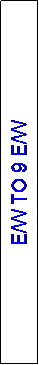 Text Box: E/W TO 9 E/W