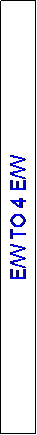 Text Box: E/W TO 4 E/W