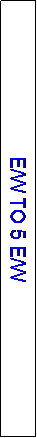 Text Box: E/W TO 5 E/W