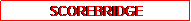 Text Box: SCOREBRIDGE