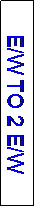 Text Box: E/W TO 2 E/W