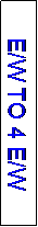 Text Box: E/W TO 4 E/W