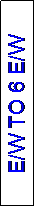 Text Box: E/W TO 5 E/W