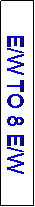 Text Box: E/W TO 8 E/W