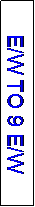 Text Box: E/W TO 9 E/W