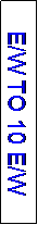 Text Box: E/W TO 10 E/W