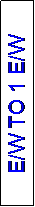 Text Box: E/W TO 1 E/W
