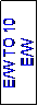 Text Box: E/W TO 10 E/W