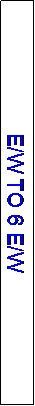 Text Box: E/W TO 6 E/W