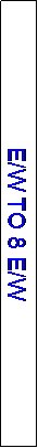 Text Box: E/W TO 8 E/W