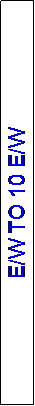 Text Box: E/W TO 10 E/W