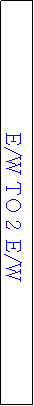 Text Box: E/W TO 2 E/W