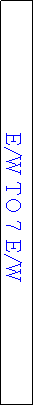 Text Box: E/W TO 7 E/W