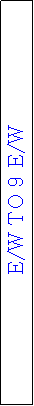 Text Box: E/W TO 9 E/W