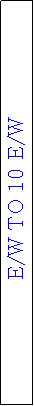 Text Box: E/W TO 10 E/W