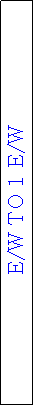 Text Box: E/W TO 1 E/W