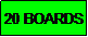 Text Box: 20 BOARDS