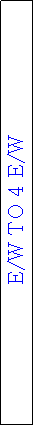 Text Box: E/W TO 4 E/W