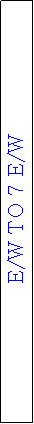 Text Box: E/W TO 7 E/W