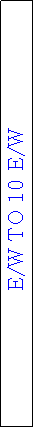 Text Box: E/W TO 10 E/W