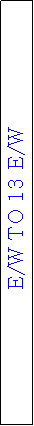 Text Box: E/W TO 13 E/W